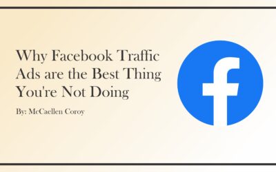 Why Facebook Traffic Ads are the Best Thing You’re Not Doing